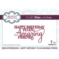 Creative Expressions Sue Wilson Mini Expressions Happy Birthday To An Amazing Friend Craft Die