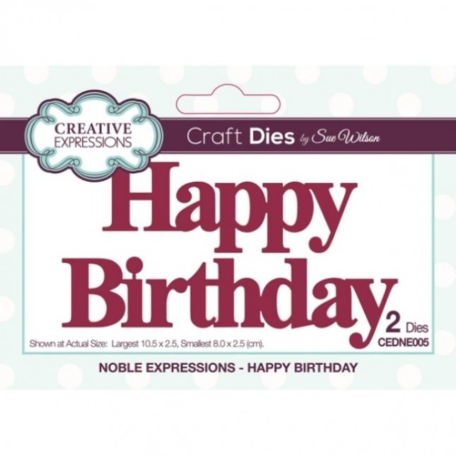 Sue Wilson Noble Expressions Die €“ Happy Birthday