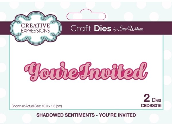 Creative Expressions Sue Wilson Shadowed Sentiments - You're Invited Die