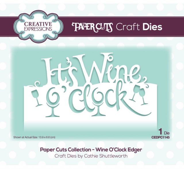 Creative Expressions Creative Expressions Paper Cuts - Wine O'Clock Edger Die