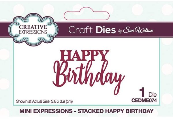Creative Expressions Creative Expressions Sue Wilson Mini Expressions Stacked Happy Birthday Craft Die