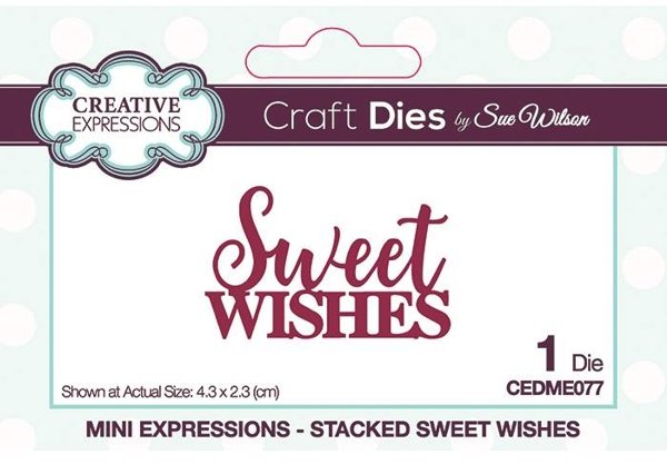 Creative Expressions Creative Expressions Sue Wilson Mini Expressions Stacked Sweet Wishes Craft Die
