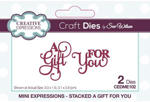 Creative Expressions Sue Wilson Mini Expressions Stacked A Gift For You Craft Die