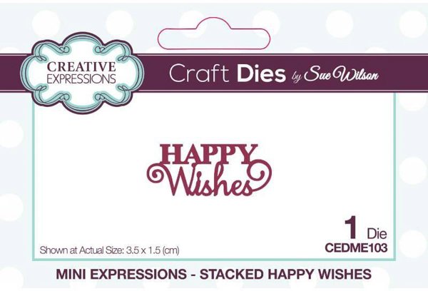 Creative Expressions Creative Expressions Sue Wilson Mini Expressions Stacked Happy Wishes Craft Die