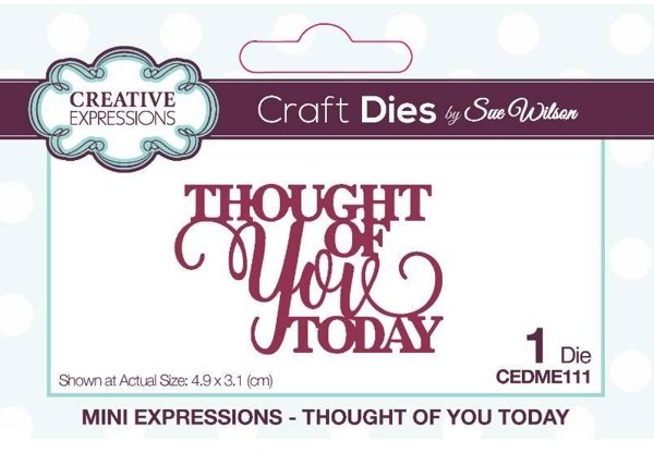 Creative Expressions Creative Expressions Sue Wilson Mini Expressions Thought Of You Today Craft Die