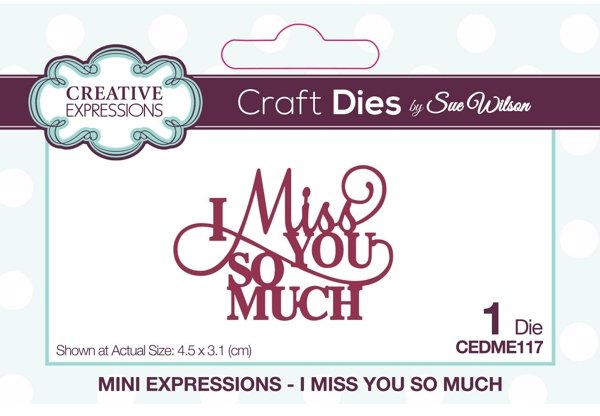 Creative Expressions Creative Expressions Sue Wilson Mini Expressions I Miss You So Much Craft Die