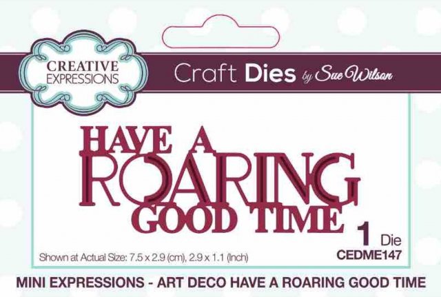 Creative Expressions Creative Expressions Sue Wilson Mini Expressions Art Deco Have A Roaring Good Time Craft Die
