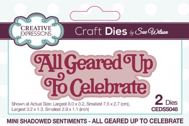 Creative Expressions Creative Expressions Sue Wilson Mini Shadowed Sentiments All Geared Up To Celebrate Craft Die