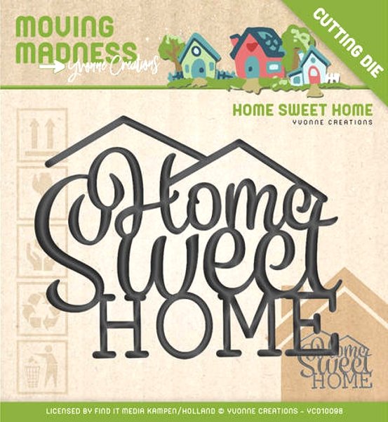 Yvonne Creations Yvonne Creations - Moving Madness - Home Sweet Home Die