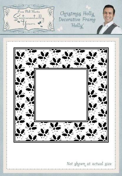 Phill Martin Phill Martin Sentimentally Yours Christmas Holly Decorative Frame Holly Stamp Set