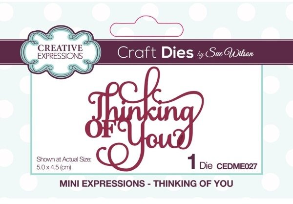 Creative Expressions Sue Wilson Mini Expressions Thinking Of You Die CEDME027
