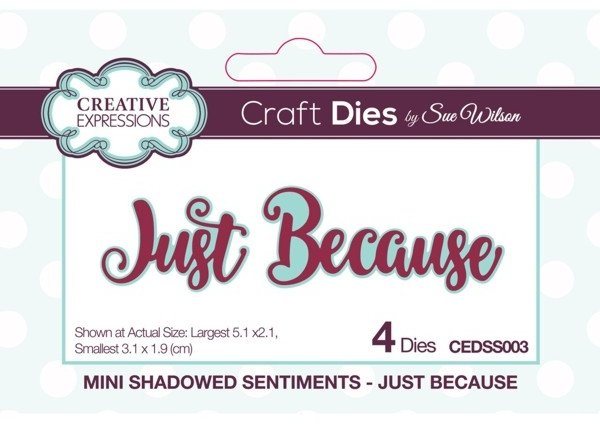 Creative Expressions Sue Wilson Mini Shadowed Sentiments Just Because Die